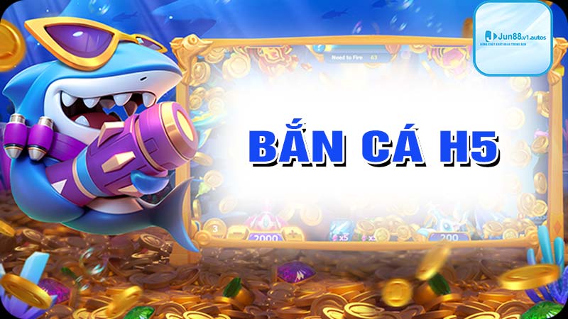 Bắn cá h5