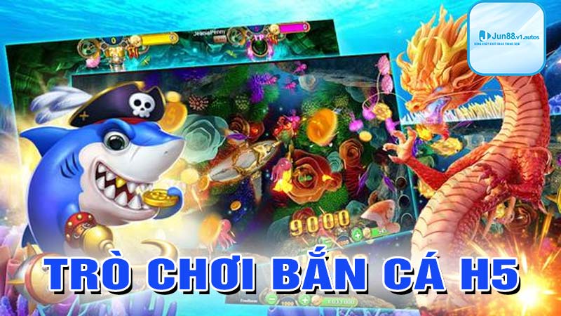 Trò chơi bắn cá h5