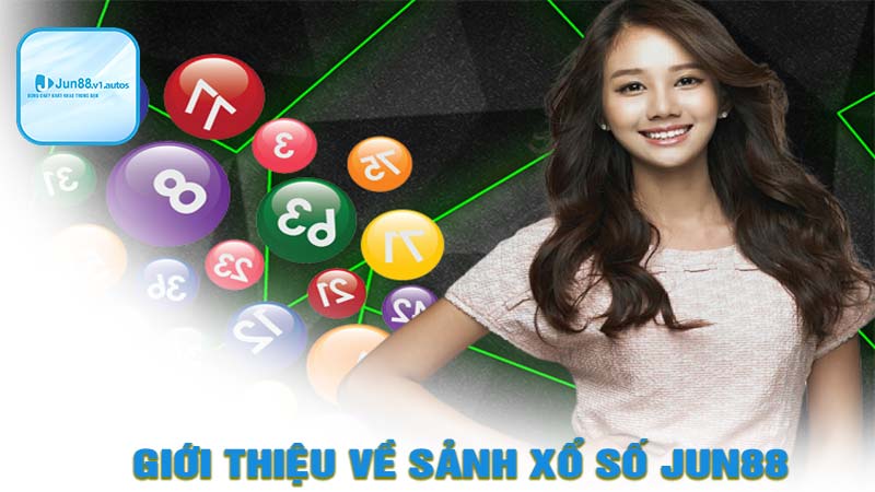 Giới thiệu về xổ số jun88