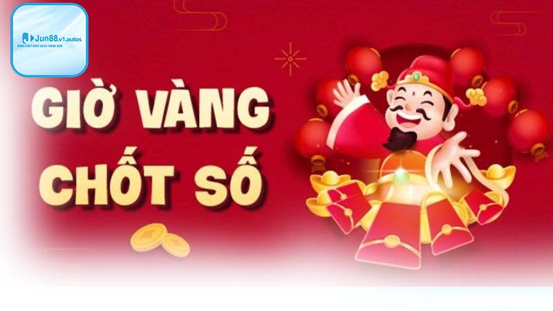 Thế nào là giờ vàng chốt số