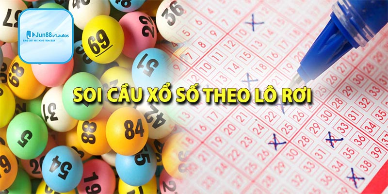 Soi cầu xổ số theo lô rơi